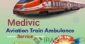 Gain Medivic Train Ambulance in Guwahati with an Expert Medical Team