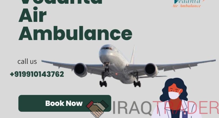 Full Medical Support by Vedanta Air Ambulance from Raipur