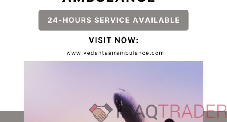 Contact Vedanta Air Ambulance in Guwahati for Quick Patient Transportation