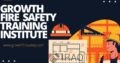 Make Your Safety Career with Growth Fire Safety Institute in Patna