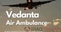 Hire Vedanta Air Ambulance in Kolkata with Life-Saving Medical System