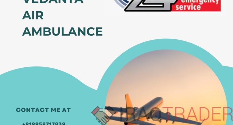 Obtain Vedanta Air Ambulance in Guwahati for Rapid Patient Transfer 24×7