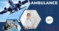 Choose Vedanta Air Ambulance in Mumbai with a Magnificent Medical System