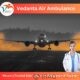 Select Vedanta Air Ambulance in Delhi with Proper Cure at an Economical Rate
