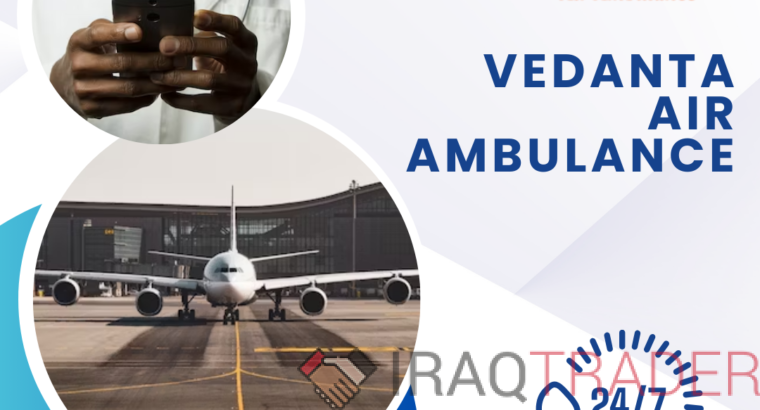 Take Vedanta Air Ambulance Services In Nagpur With Risk-Free Patient Transportation